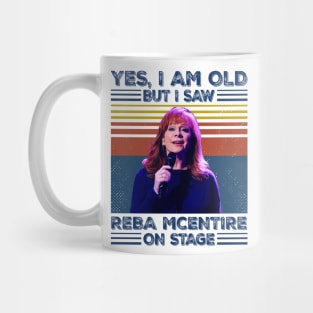 Retro Yes I'm Old But I Saw Reba McEntire On Stage Mug